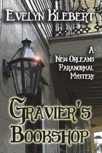 Cover image for Gravier's Bookshop: A New Orleans Paranormal Mystery