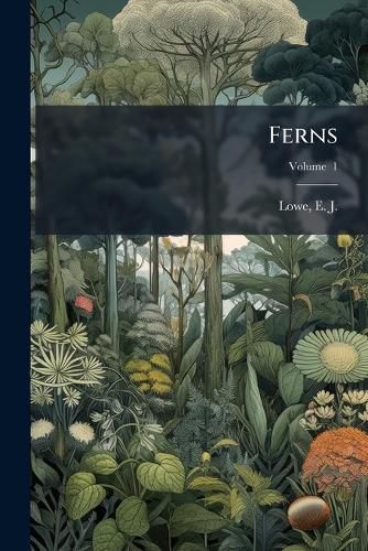 Cover image for Ferns: British and Exotic.. Volume V. 1