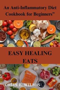 Cover image for Easy Healing Eats