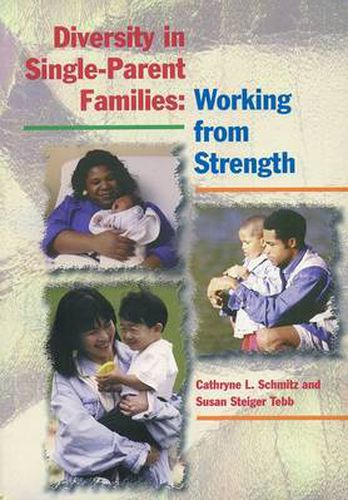 Diversity in Single-Parent Families: Working from Strength