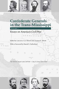 Cover image for Confederate Generals in the Trans-Mississippi: Volume 3: Essays on America's Civil War