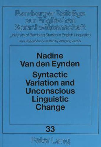 Cover image for Syntactic Variation and Unconscious Linguistic Change: Study of Adjectival Relative Clauses in the Dialect of Dorset