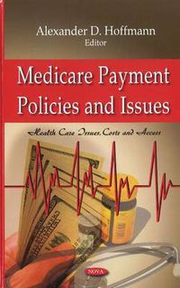 Cover image for Medicare Payment Policies & Issues