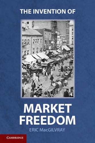 Cover image for The Invention of Market Freedom