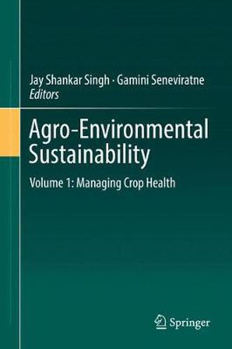 Cover image for Agro-Environmental Sustainability: Volume 1: Managing Crop Health