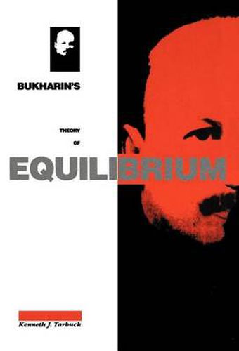 Cover image for Bukharin's Theory of Equilibrium: A Defence of Historical Materialism