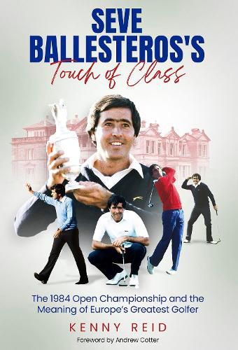 Seve Ballesteros's Touch of Class