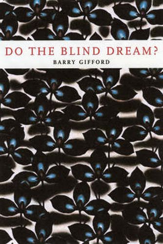 Do the Blind Dream: New Novellas and Stories