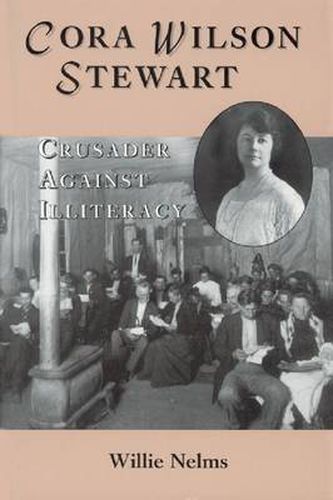 Cora Wilson Stewart: Crusader Against Illiteracy