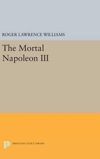 Cover image for The Mortal Napoleon III