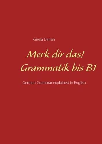 Cover image for Merk dir das! Grammatik bis B1: German Grammar explained in English