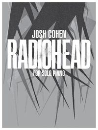 Cover image for Josh Cohen: Radiohead ( Solo Piano