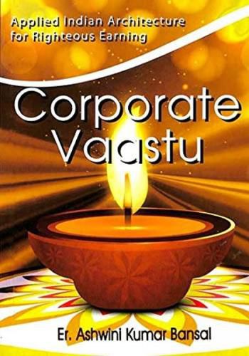 Cover image for Corporate Vaastu: Applied Indian Architecture for Righteous Earning