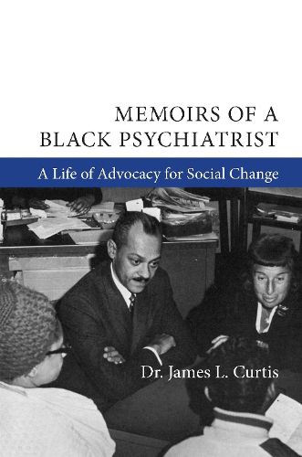 Cover image for Memoirs of a Black Psychiatrist: A Life of Advocacy for Social Change