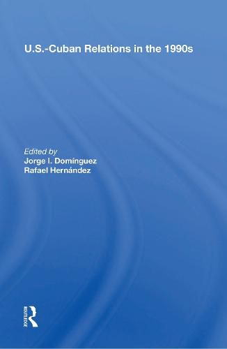 Cover image for U.S.-Cuban Relations in the 1990s
