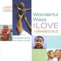 Cover image for Wonderful Ways to Love a Grandchild