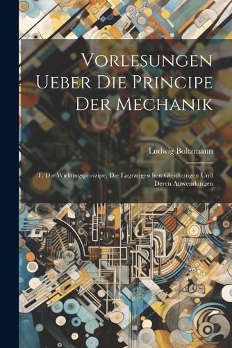 Cover image for Vorlesungen Ueber Die Principe Der Mechanik