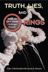 Cover image for Truth, Lies and O-Rings: Inside the Space Shuttle 'Challenger' Disaster