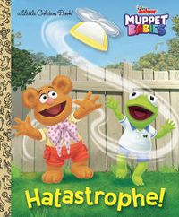 Cover image for Hatastrophe (Disney Muppet Babies)