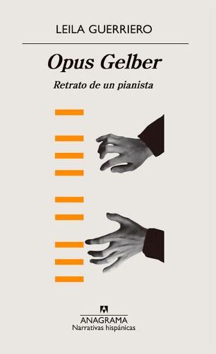 Cover image for Opus Gelber. Retrato de Un Pianista