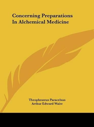 Concerning Preparations in Alchemical Medicine