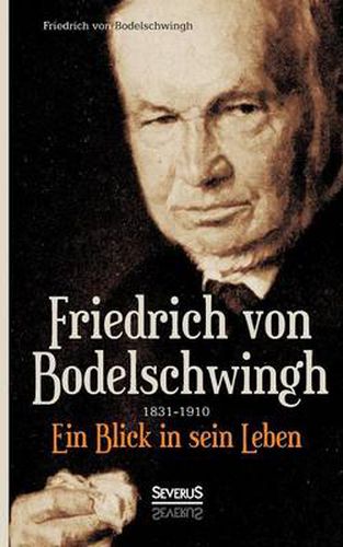 Cover image for Friedrich Bodelschwingh (1831-1910): Ein Blick in sein Leben