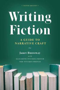 Cover image for Writing Fiction, Tenth Edition: A Guide to Narrative Craft