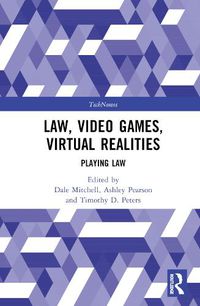 Cover image for Law, Video Games, Virtual Realities