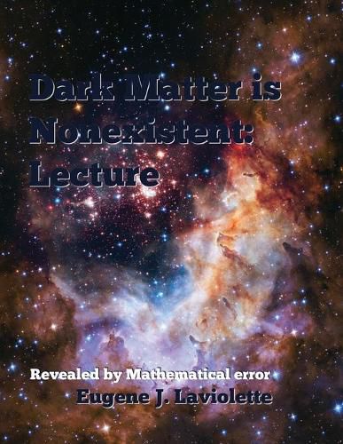 Cover image for Dark Matter is Nonexistent: Lecture