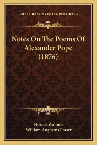 Notes on the Poems of Alexander Pope (1876)