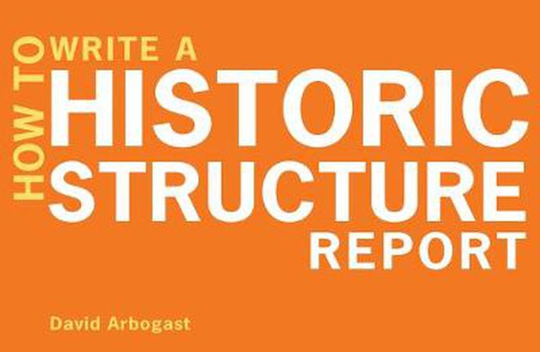 Cover image for How to Write a Historic Structure Report