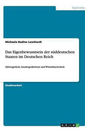 Cover image for Das Eigenbewusstsein der suddeutschen Staaten im Deutschen Reich