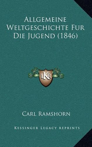 Cover image for Allgemeine Weltgeschichte Fur Die Jugend (1846)