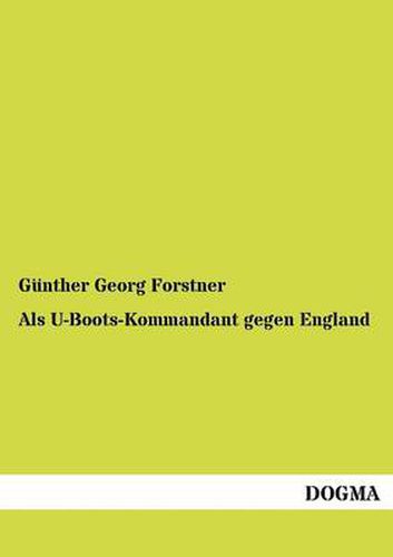 Cover image for Als U-Boots-Kommandant gegen England