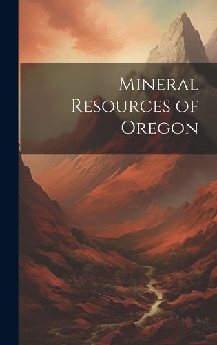 Cover image for Mineral Resources of Oregon