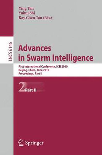 Cover image for Advances in Swarm Intelligence: First International Conference, ICSI 2010, Beijing, China, June 12-15, 2010, Proceedings, Part II