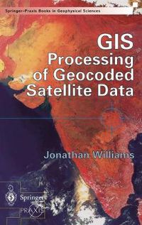 Cover image for GIS Processing of Geocoded Satellite Data