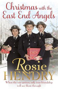 Cover image for Christmas with the East End Angels: The perfect festive and nostalgic wartime saga to settle down with this Christmas!