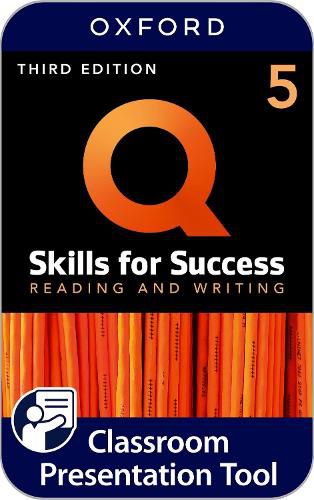 Q Skills for Success Level 5: Reading and Writing Classroom Presentation Tool