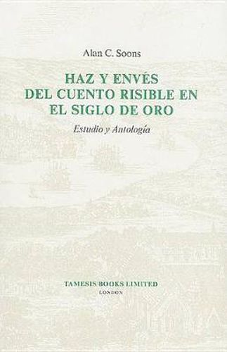 Cover image for Haz y Enves del Cuento Risible en el Siglo de Oro: Estudio y Antologia