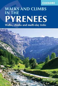 Cover image for Walks and Climbs in the Pyrenees: Walks, climbs and multi-day treks