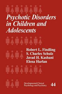 Cover image for Psychotic Disorders in Children and Adolescents