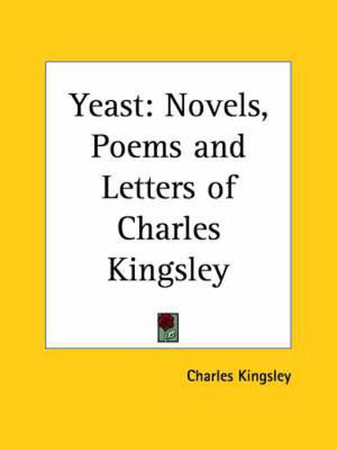 Cover image for Novels, Poems and Letters of Charles Kingsley (Yeast) (1899)