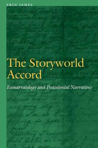 The Storyworld Accord: Econarratology and Postcolonial Narratives