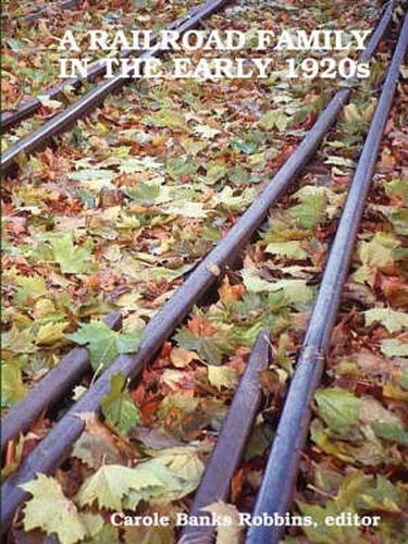 Cover image for A Railroad Family in the Early 1920s