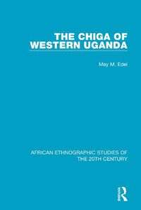 Cover image for The Chiga  of Western Uganda