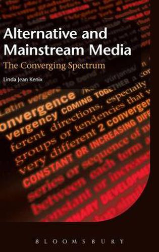 Cover image for Alternative and Mainstream Media: The converging spectrum