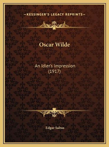 Oscar Wilde: An Idler's Impression (1917)