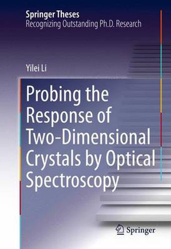 Cover image for Probing the Response of Two-Dimensional Crystals by Optical Spectroscopy