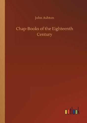 Chap-Books of the Eighteenth Century